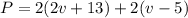 P=2(2v+13)+2(v-5)