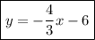 \boxed{y=-\frac{4}{3}x-6}