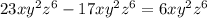 23xy^2z^6 - 17xy^2z^6 = 6xy^2z^6