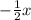 -\frac{1}{2}x