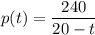 p(t)=\dfrac{240}{20-t}