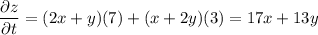 \dfrac{\partial z}{\partial t}=(2x+y)(7)+(x+2y)(3)=17x+13y