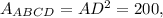 A_{ABCD}=AD^2=200,