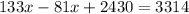 133x-81x + 2430 = 3314