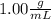 1.00\frac{g}{mL}