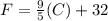 F = \frac{9}{5}(C)+32