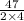 \frac{47}{2\times 4}