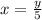 x = \frac{y}{5}