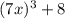 (7x)^3+8