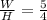 \frac{W}{H} =\frac{5}{4}