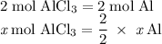 \rm 2\;mol\;AlCl_3=2\;mol\;Al\\\textit x\;mol\;AlCl_3=\dfrac{2}{2}\;\times\;\textit x\;Al