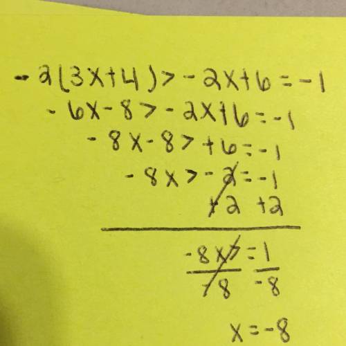 2(3x+4)> -2x+6 = -1 how to solve this equation