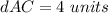 dAC=4\ units