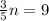 \frac{3}{5}n=9