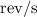 {{{\text{rev}}}\mathord{\left/{\vphantom{{{\text{rev}}}{\text{s}}}}\right.\kern-\nulldelimiterspace}{\text{s}}}