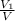 \frac{V_{1}}{V}