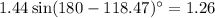 1.44\sin(180-118.47)^{\circ}=1.26