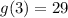 g(3) = 29