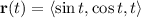 \mathbf r(t)=\langle\sin t,\cos t,t\rangle