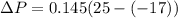 \Delta P = 0.145(25 - (-17))