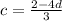 c =  \frac{2 - 4d}{3}