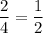 \dfrac{2}{4} = \dfrac{1}{2}