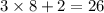 3\times8+2=26