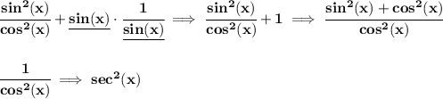 \bf \cfrac{sin^2(x)}{cos^2(x)}+\underline{sin(x)}\cdot \cfrac{1}{\underline{sin(x)}}\implies \cfrac{sin^2(x)}{cos^2(x)}+1\implies \cfrac{sin^2(x)+cos^2(x)}{cos^2(x)} \\\\\\ \cfrac{1}{cos^2(x)}\implies sec^2(x)