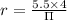 r = \frac{5.5 \times 4}{\Pi }