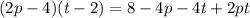 (2p-4)(t-2) = 8 - 4p - 4t + 2pt