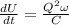 \frac{dU}{dt} = \frac{Q^2\omega}{C}