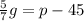 \frac{5}{7}g=p-45