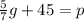 \frac{5}{7}g+45=p