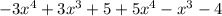 -3x^4+3x^3+5+5x^4-x^3-4