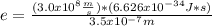 e=\frac{(3.0x10^{8} \frac{m}{s})*(6.626x10^{-34}J*s)}{3.5x10^{-7}m}