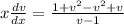 x\frac{dv}{dx}=\frac{1 + v^2-v^2+v}{v-1}