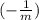 (-\frac{1}{m})