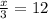 \frac{x}{3} = 12