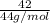 \frac{42}{44 g/mol}