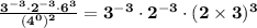 \mathbf{ \frac{3^{-3} \cdot 2^{-3} \cdot 6^3}{(4^0)^2} =  3^{-3} \cdot 2^{-3} \cdot (2 \times 3)^3}