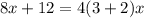 8x+12=4(3+2)x