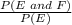 \frac{P(E\;and\; F)}{P(E)}