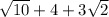 \sqrt{10}+4+3\sqrt{2}