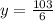 y=\frac{103}{6}