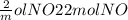 \frac2 mol NO2}{2 mol NO}