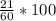 \frac{21}{60} *100