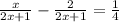 \frac{x}{2x+1}-\frac{2}{2x+1}=\frac{1}{4}