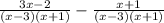 \frac{3x-2}{(x-3)(x+1)} -\frac{x+1}{(x-3)(x+1)}