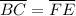 \overline{BC}=\overline{FE}