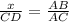 \frac{x}{CD}=\frac{AB}{AC}